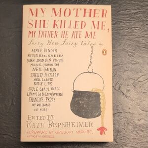 My Mother She Killed Me My Father He Ate Me